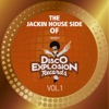 The Jackin Side of Disco Explosion Records