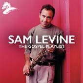 Sam Levine: The Gospel Playlist artwork