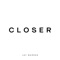 Closer - Jay Warren lyrics
