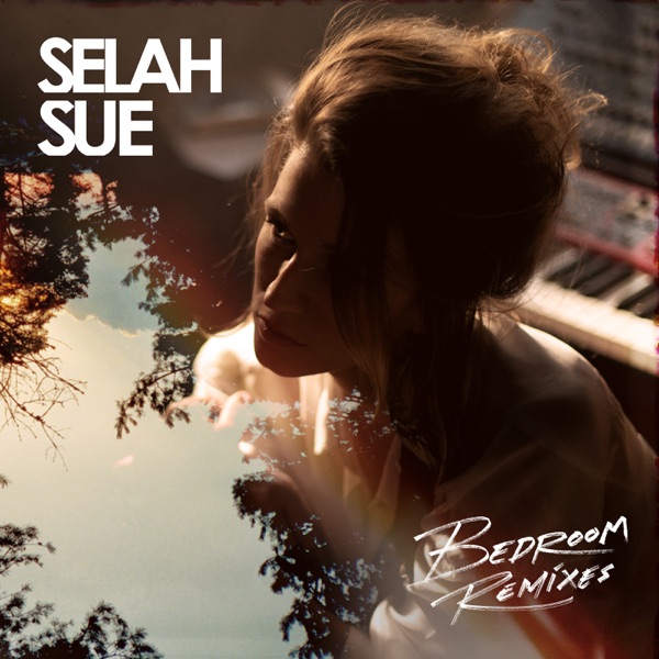 Bedroom (Remixes) - EP - Selah Sue