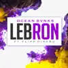 Lebron (feat. Flipp Dinero) - Single album lyrics, reviews, download