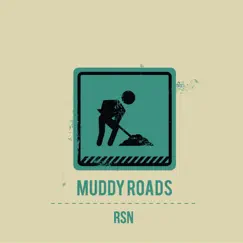 Muddy Roads - Single by RSN album reviews, ratings, credits