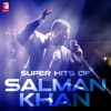 Super Hits of Salman Khan