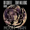 Moon Man (feat. Tony Millions) - Single album lyrics, reviews, download