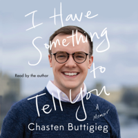 Chasten Buttigieg - I Have Something to Tell You (Unabridged) artwork