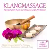 Klangmassage: Klangschalen-Musik zur Entspannung und Meditation (Sound for Relaxation, Meditation, Healing, Deep Sleep, Studying, Yoga) album lyrics, reviews, download