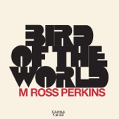 M Ross Perkins - Bird of The World