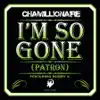 I'm So Gone (Patron) [feat. Bobby V.] - Single album lyrics, reviews, download