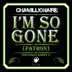 I'm So Gone (Patron) song reviews