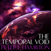 The Temporal Void - Peter F. Hamilton