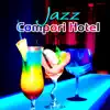 Jazz Campari Hotel – Italian Background Instrumental Music, Lounge Dinner Party, Smooth Jazz for Romantic Moments, Bar Chill Grooves album lyrics, reviews, download