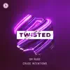 Twisted - Single album lyrics, reviews, download