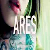 Ares - Single album lyrics, reviews, download