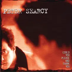 Could You Please and Thank You by Peter Searcy album reviews, ratings, credits