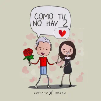 Como Tu No Hay 2 - Single by Zoprano & Mikey A album reviews, ratings, credits