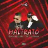 Maltrato - Single album lyrics, reviews, download