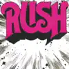 Rush (Remastered) album lyrics, reviews, download