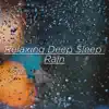 Stream & download Relaxing Deep Sleep Rain