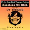 Stream & download Reaching Up High (feat. Tommie Cotton) - Single