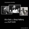 Alice Babs and Bengt Hallberg Visiting Stuff Smith (A Documentary Recording) album lyrics, reviews, download