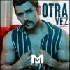 Otra Vez album lyrics, reviews, download
