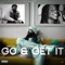 Go & Get It (feat. Fredd G & OMB Peezy) - Smurf G lyrics