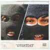 Everyday (feat. Lawz) - Single album lyrics, reviews, download