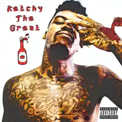 Ketchy the Great by Ketchy the Great album reviews, ratings, credits