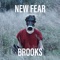 New Fear - Brooks lyrics