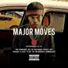 Major Moves - Single album lyrics, reviews, download