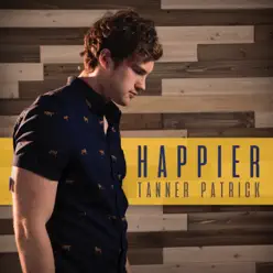 Happier - Single - Tanner Patrick Happier - Single - Tanner Patrick