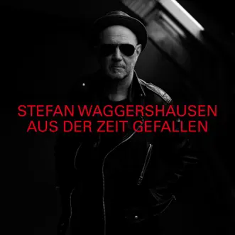 Aus der Zeit gefallen by Stefan Waggershausen album reviews, ratings, credits