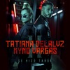 Tatiana Delalvz - Se Hizo Tarde (feat. Nyno Vargas)