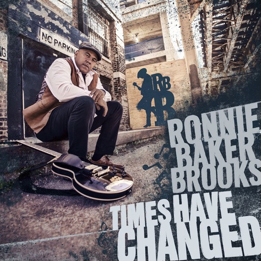 Art for Times Have Changed (feat. Al Kapone) by Ronnie Baker Brooks