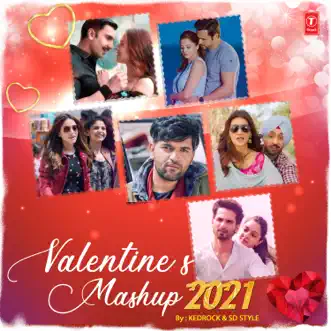 Valentine's Mashup 2021 by Kedrock, Sd Style, Tanishk Bagchi, Guru Randhawa, Arko, Yo Yo Honey Singh, Meet Bros, Pritam, Payal Dev, Abhijit Vaghani & Jaani song reviws