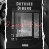 Dutchie Dinero - Riverdale Road