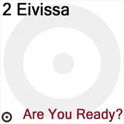 Are You Ready by 2 Eivissa album reviews, ratings, credits