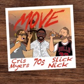 Cris Myers - Move (feat. 70s & Slick Nick)