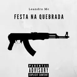 Festa na Quebrada - Single - Leandro Mc Festa na Quebrada - Single - Leandro Mc