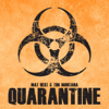 Quarantine - Mat Best & Tim Montana