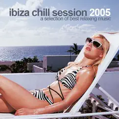 Ibiza Chill Session 2005 by Various Artists album reviews, ratings, credits