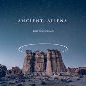 Ancient Aliens (Deep House Remix) artwork