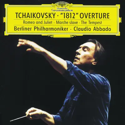 Tchaikovsky: "1812" Overture; Solennelle - Claudio Abbado Tchaikovsky: "1812" Overture; Solennelle - Claudio Abbado