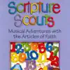 Scripture Scouts: Musical Adventures in the Articles of Faith album lyrics, reviews, download