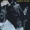 Naked Noise album lyrics, reviews, download