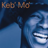 Keb Mo - A Better Man