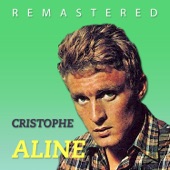 Cristophe - Aline (Remastered)