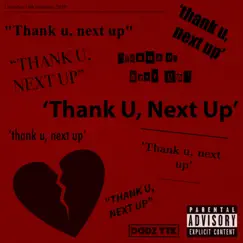 Thank U, Next Up - Single by Dodz YT album reviews, ratings, credits