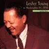 Lester Young In Washington, D.C., 1956, Vol. 3 (Live In Washington, D.C. / 1956) album lyrics, reviews, download