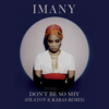 Imany - Don't Be so Shy (Filatov & Karas Remix) artwork